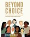 BEYOND CHOICE: An Essential Workbook for Personal and Community Transformation Through Reproductive Justice