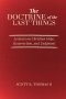 The Doctrine of the Last Things: Lectures on Christian Hope, Resurrection, and Judgment