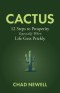 CACTUS: 12 Steps to Prosperity, Especially When Life Gets Prickly