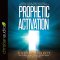 Prophetic Activation