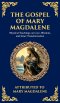 The Gospel of Mary Magdalene: Mystical Teachings on Love, Wisdom, and Inner Transformation (Deluxe Hardbound Edition)