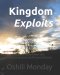 Kingdom Exploits: Unlocking the Invisible Power that Produces Spiritual and Personal Victories