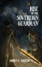 Rise of the Sovereign Guardian: A Dark Gaslamp Fantasy Action Novella