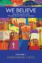 We Believe: Experiencing the Creed through Ancient African Christianity. Volume 1