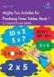 Mighty Fun Activities For Practising Times Tables, Book 1