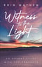 Witness to the Light