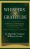 Whispers of Gratitude: 60 Whispers of Thanksgiving Love Invites You to Pray