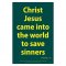 Waterproof Scripture Poster: 1Ti. 1.15