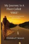 My Journey To A Place Called FREE!