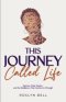 This Journey Called Life