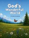 God's Wonderful World: A Christian Coloring Book: A Christian Coloring