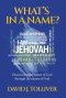What's in a Name?: Discovering the nature of God through the names of God