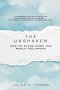 The Unshaken: How to Stand When the World Collapses (A modern guide to staying grounded during crises   economic, personal, or existential)