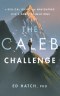 The Caleb Challenge: A Bible Guide for Navigating Life's Great Transitions