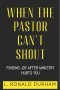 When The Pastor Can't Shout : Finding Joy After Ministry Hurts You