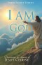 The I AM of God: Discovering the Identity of Jesus Christ