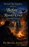 Before the Rooster Cried  : A Novel of Failure and Restoration