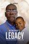 A Father's Legacy: Lessons from Prison to  Parenthood
