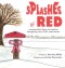 Splashes of Red: A Hope-Filled Story for Families Navigating Loss, Grief, and Heaven