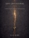 Lent Devotional 2026: A 40-Day Journey of Renewal and Resurrection