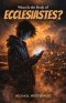 What Is the Book of Ecclesiastes?