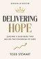 Delivering Hope: Leading a Business That Builds the Kingdom of God