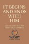 It Begins and Ends With Him: A 31-Day (and Beyond) Devotional Offering