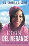 Divine Deliverance: Deliverance Has Come