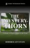 The Mystery of the Thorn: A Study of Paul's Thorn in the Flesh