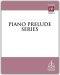 Piano Prelude Series: Lutheran Service Book Vol. 10