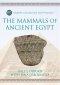 MAMMALS OF ANCIENT EGYPT, THE