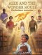 ALEX AND THE WONDERHOUSE : The Builder's Invitation