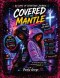 Covered By The Mantle : You are never alone. You are Covered