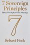 7 Sovereign Principles: Ethics: The Highest Form of Strategy