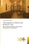 THE DANGER TO SERVE GOD WITHOUT GOD