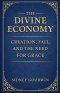 The Divine Economy: Creation, Fall, and the Need for Grace