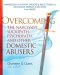 Overcoming the Narcissist, Sociopath, Psychopath, and Other Domestic Abusers: Workbook for Support Groups & Bible Studies to Recognize, Remove, & Reco