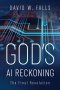 God's AI Reckoning