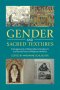 Gender and Sacred Textures: Entanglements of Materiality, Embodiment, and Sacred Texts in Religious Identities