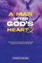 A MAN AFTER GOD'S HEART