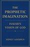 The Prophetic Imagination: Isaiah's Vision of God
