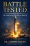 Battle Tested: The Final Test of What You Are Made Of