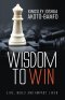 Wisdom To Win: Live, Build & Impact Lives