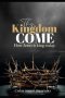 THY KINGDOM COME: HOW JESUS IS KING TODAY
