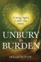 Unbury the Burden
