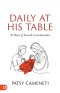 Daily at His Table: A 31-Day Devotional for Sacred Communion