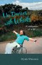 He Dances with Wheels: A Celebration of Life