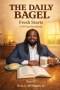 The Daily Bagel: Fresh Starts: A 90 day devotional Season 01