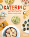 Catering Workshop: Feeding A Hungry Crowd