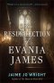 The Resurrection of Evania James